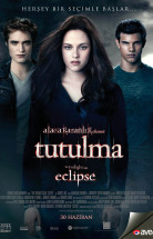 Alacakaranlık 3: Tutulma izle 2010 Türkçe Dublaj ve Altyazılı