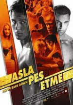 Never Back Down  2008 – Asla Pes Etme Türkçe Dublaj izle