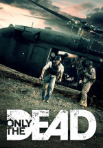 Only The Dead izle 2015 Türkçe Altyazılı