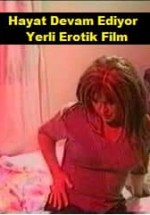 Hayat Devam Ediyor Yerli Türk Sex Filmi izle